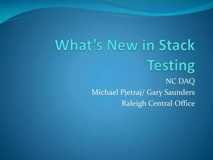 what s new in stack testing