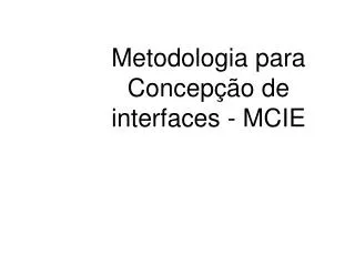 metodologia para concep o de interfaces mcie
