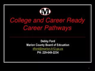 Debby Ford Marion County Board of Edcuation dford@marion.k12.ga PH: 229-649-2234