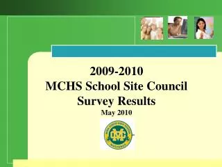 2009-2010 MCHS School Site Council Survey Results May 2010