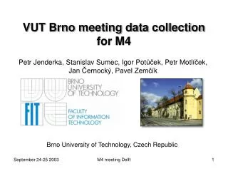VUT Brno meeting data collection for M4