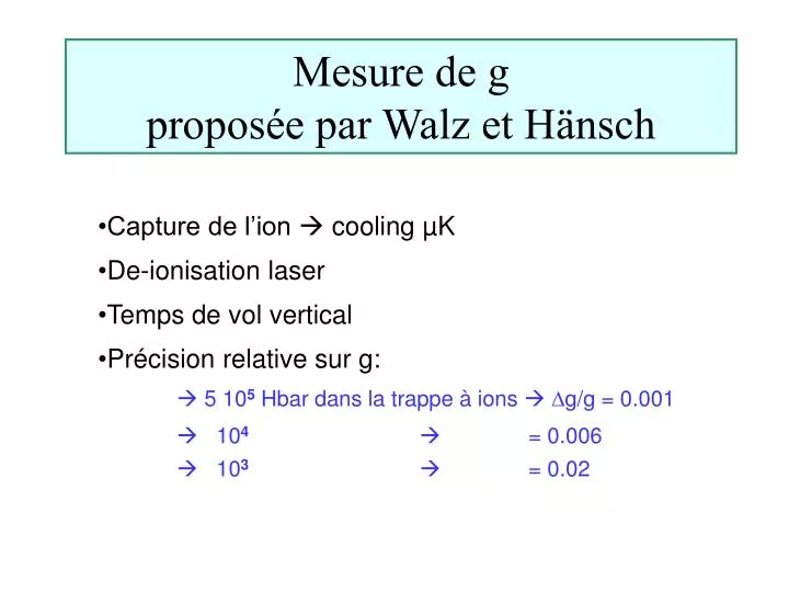 mesure de g propos e par walz et h nsch