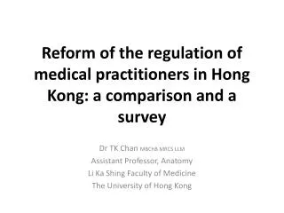 Reform of the regulation of medical practitioners in Hong Kong: a comparison and a survey