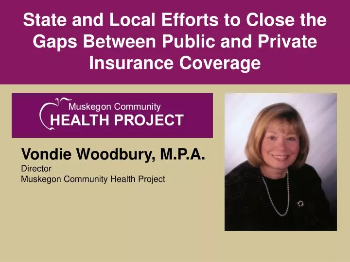 state and local efforts to close the gaps between public and private insurance coverage