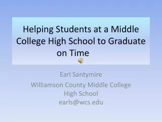 Helping Students at a Middle College High School to Graduate on Time