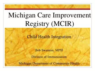 Michigan Care Improvement Registry (MCIR)