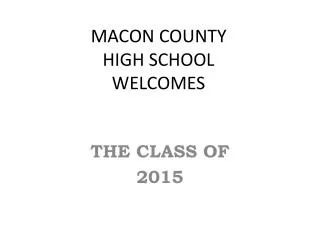 MACON COUNTY HIGH SCHOOL WELCOMES