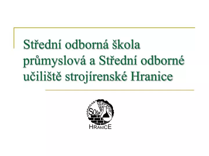 st edn odborn kola pr myslov a st edn odborn u ili t stroj rensk hranice