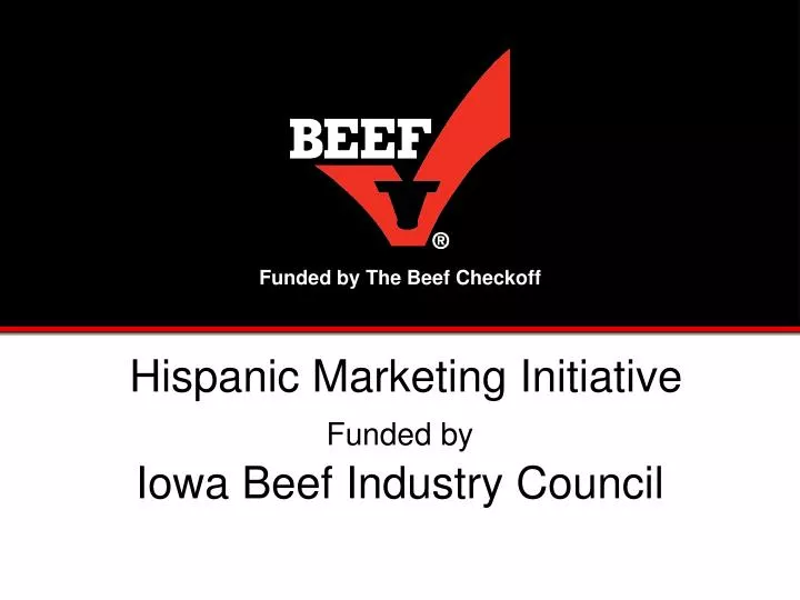 hispanic marketing initiative funded by iowa beef industry council