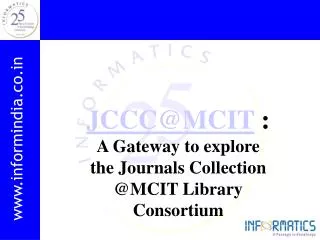 JCCC@MCIT : A Gateway to explore the Journals Collection @MCIT Library Consortium