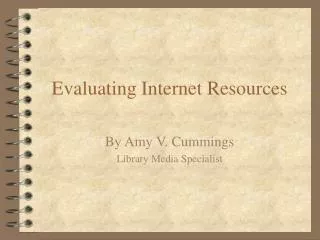 Evaluating Internet Resources