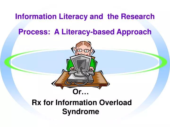 information literacy and the research process a literacy based approach