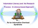 Information Literacy and the Research Process: A Literacy-based Approach