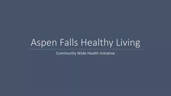 aspen falls healthy living
