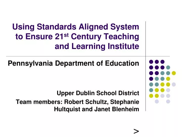 using standards aligned system to ensure 21 st century teaching and learning institute