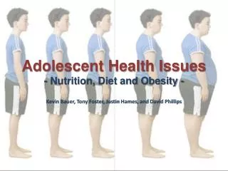 Adolescent Health Issues - Nutrition, Diet and Obesity -