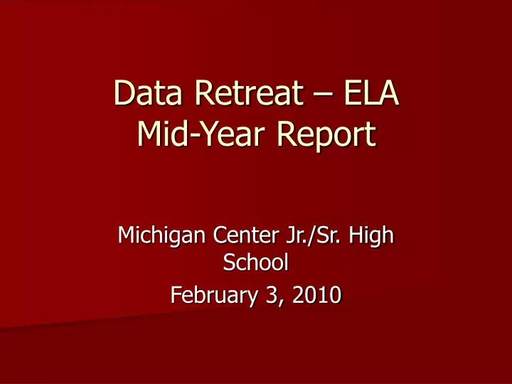 data retreat ela mid year report