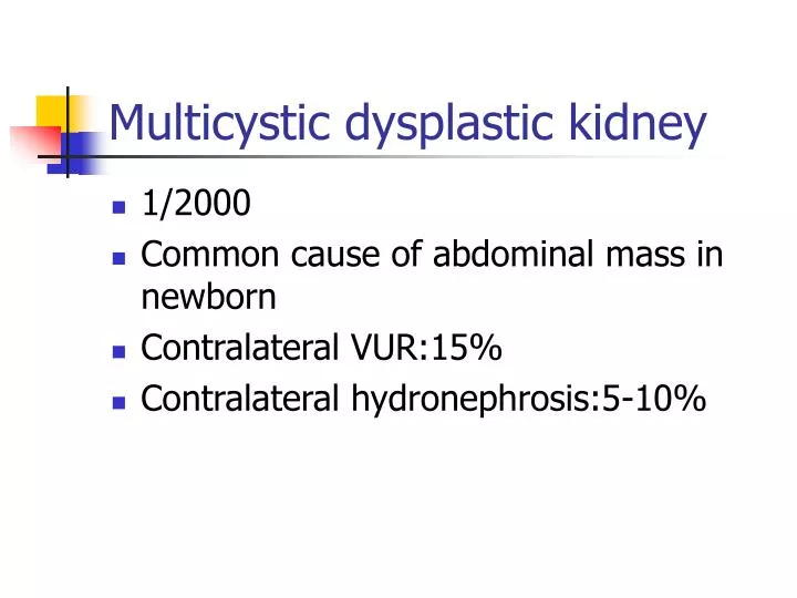 multicystic dysplastic kidney
