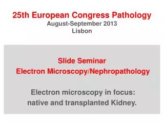 25th European Congress Pathology August-September 2013 Lisbon