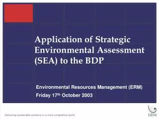 Application of Strategic Environmental Assessment (SEA) to the BDP