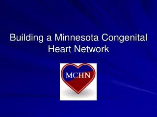 Building a Minnesota Congenital Heart Network