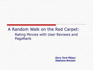 A Random Walk on the Red Carpet: