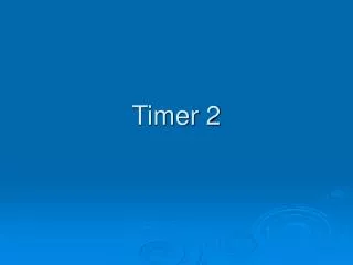 Timer 2