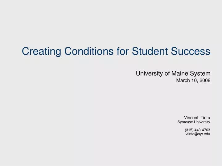 creating conditions for student success university of maine system march 10 2008