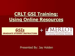 CRLT GSI Training: Using Online Resources