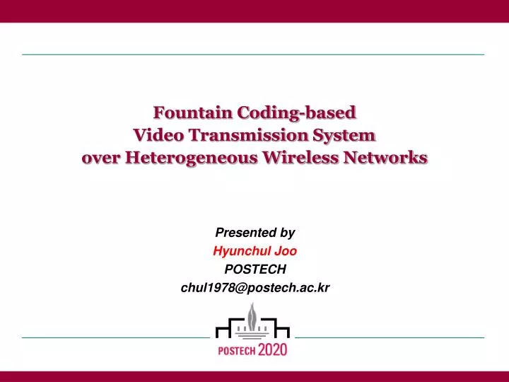 fountain coding based video transmission system over heterogeneous wireless networks