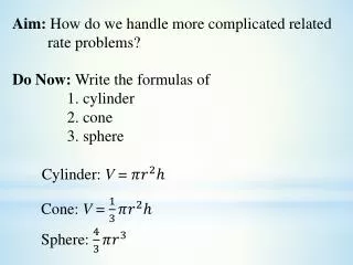 Aim: How do we handle more complicated related rate problems?