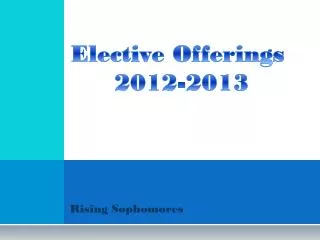 Elective Offerings 2012-2013