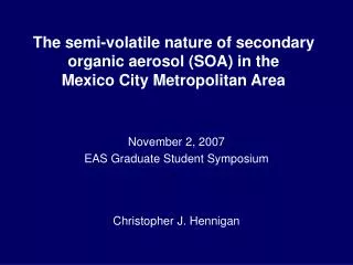 The semi-volatile nature of secondary organic aerosol (SOA) in the Mexico City Metropolitan Area