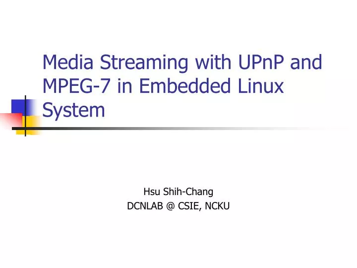 media streaming with upnp and mpeg 7 in embedded linux system
