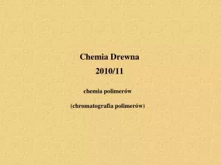 Chemia Drewna 2010/11