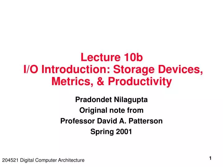 lecture 10b i o introduction storage devices metrics productivity