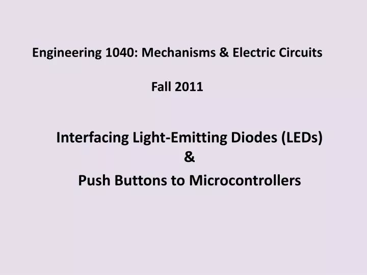engineering 1040 mechanisms electric circuits fall 2011