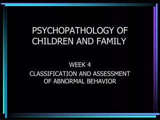 PSYCHOPATHOLOGY OF CHILDREN AND FAMILY