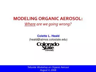 MODELING ORGANIC AEROSOL: Where are we going wrong?