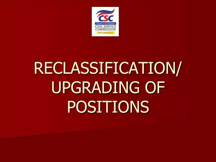 reclassification upgrading of positions