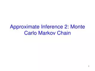 Approximate Inference 2: Monte Carlo Markov Chain