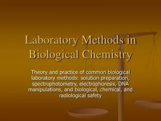Laboratory Methods in Biological Chemistry