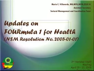 Updates on FOURmula 1 for Health (NSM Resolution No. 2005-01-01)