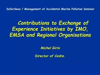 Contributions to Exchange of Experience Initiatives by IMO, EMSA and Regional Organisations