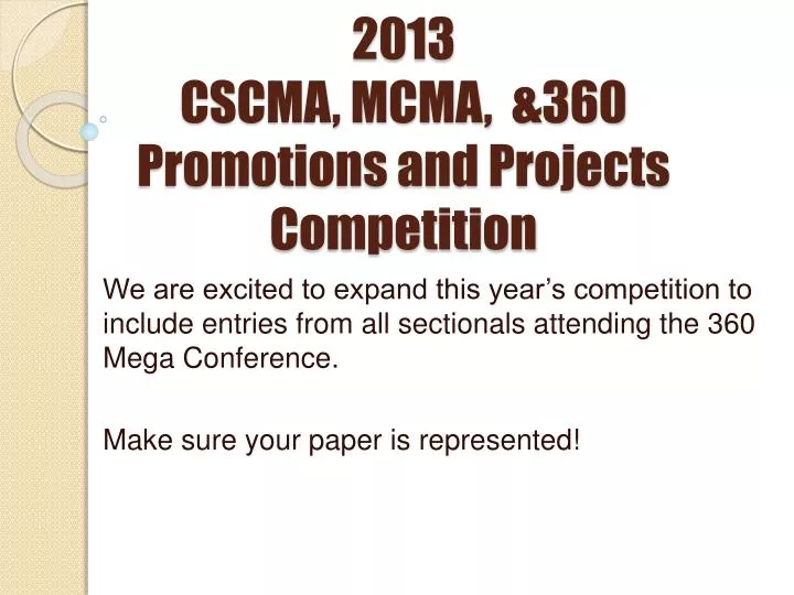 2013 cscma mcma 360 promotions and projects competition