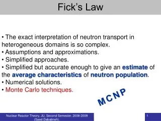 The exact interpretation of neutron transport in heterogeneous domains is so complex.