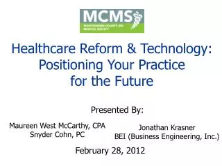 Healthcare Reform &amp; Technology: Positioning Your Practice for the Future
