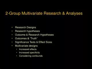 2-Group Multivariate Research &amp; Analyses