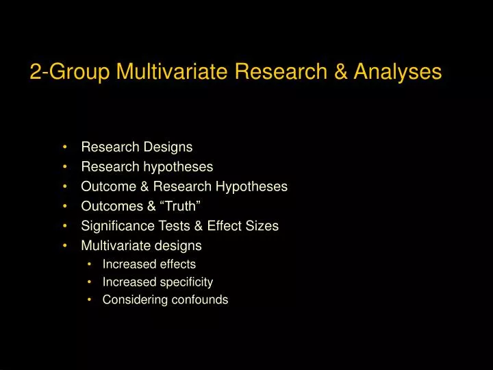 2 group multivariate research analyses