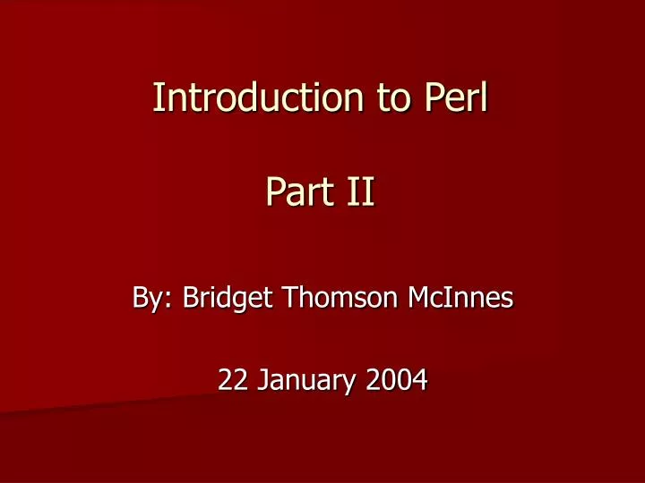 introduction to perl part ii